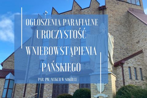 Uroczystość Wniebowstąpienia Pańskiego, 1.06.2025 r.