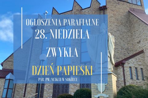 28. Niedziela Zwykła, Dzień Papieski, 12.10.2025 r.