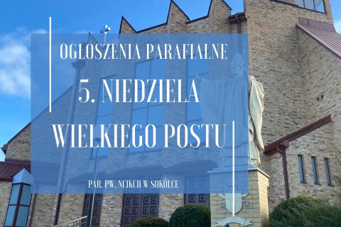 5. Niedziela Wielkiego Postu, 22.03.2026 r.
