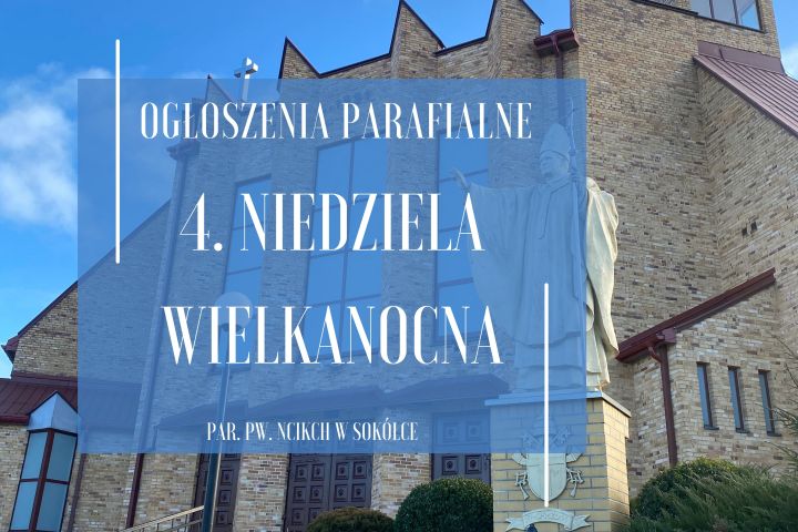 4. Niedziela Wielkanocna, 11.05.2025 r.