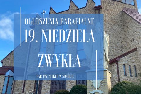 19. Niedziela Zwykła, 10.08.2025 r.