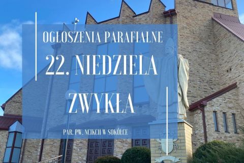22. Niedziela Zwykła, 30.08.2026 r.